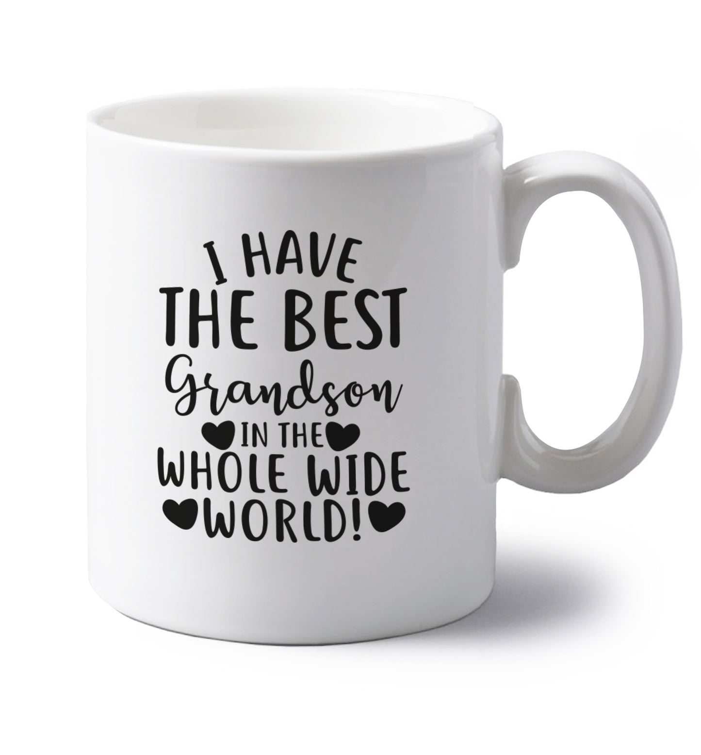 I have the best grandson in the whole wide world! left handed white ceramic mug 