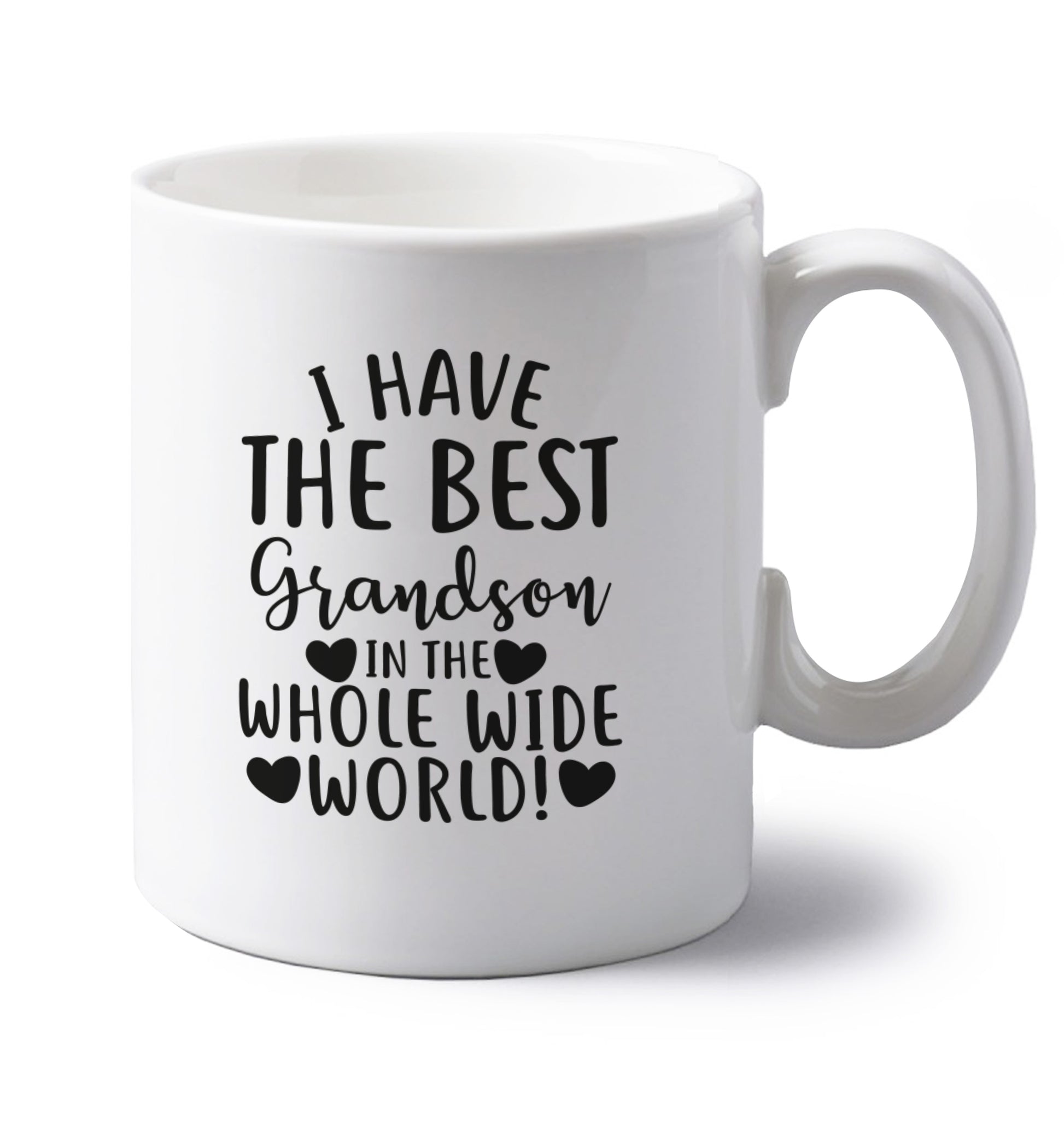 I have the best grandson in the whole wide world! left handed white ceramic mug 