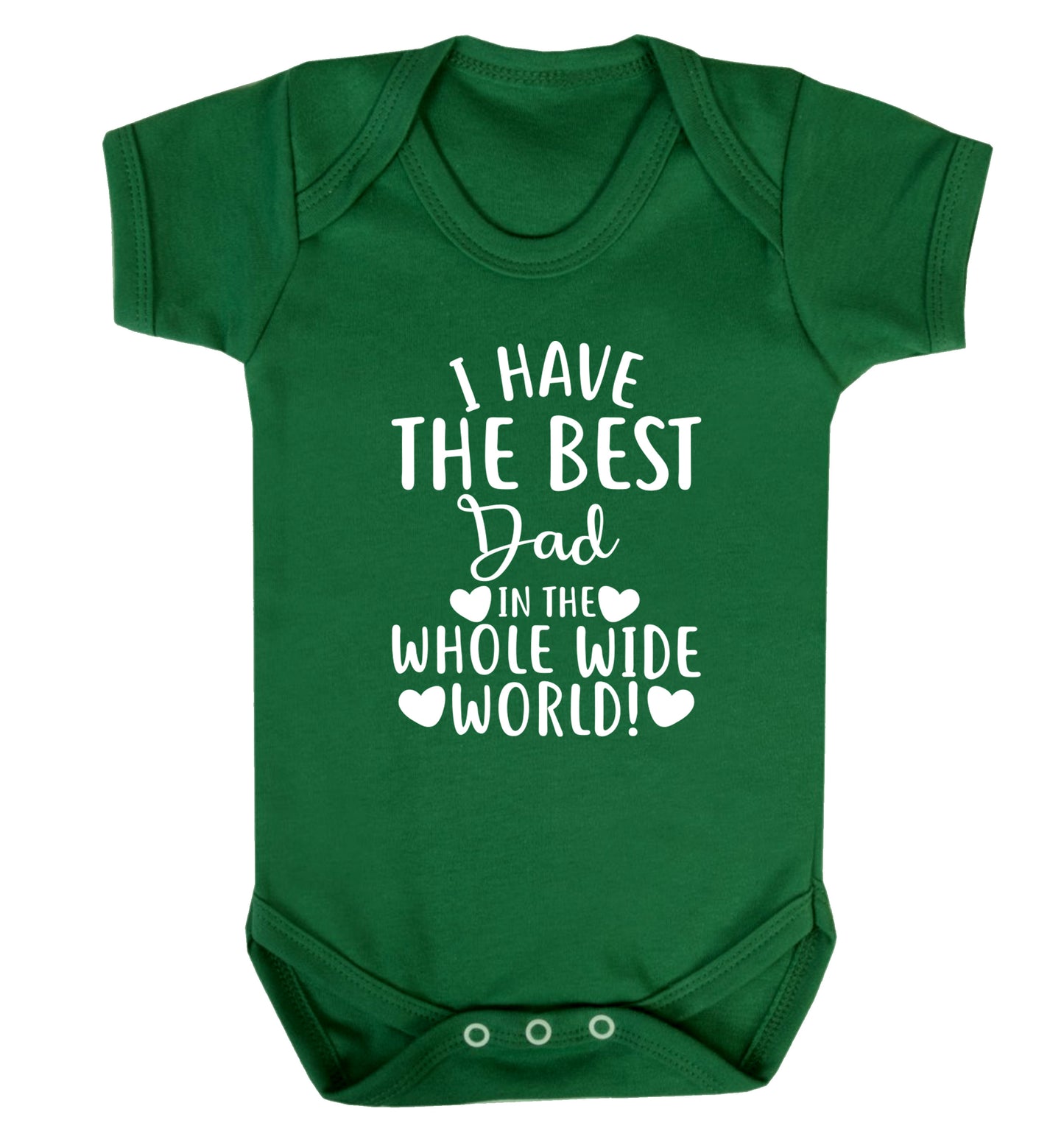 I have the best dad in the whole wide world! Baby Vest green 18-24 months