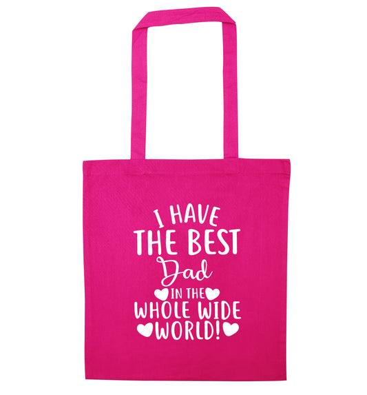 I have the best dad in the whole wide world! pink tote bag
