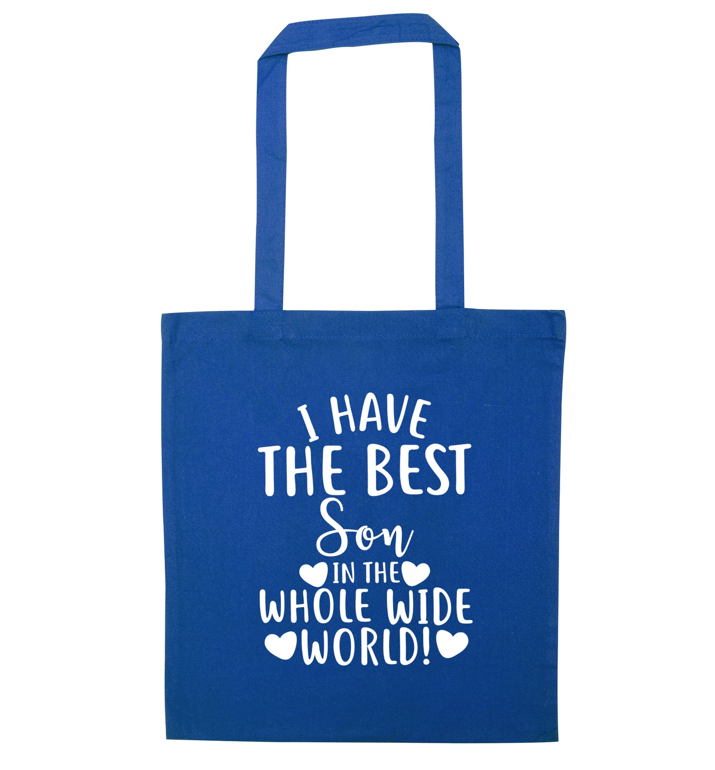 I have the best son in the whole wide world! blue tote bag
