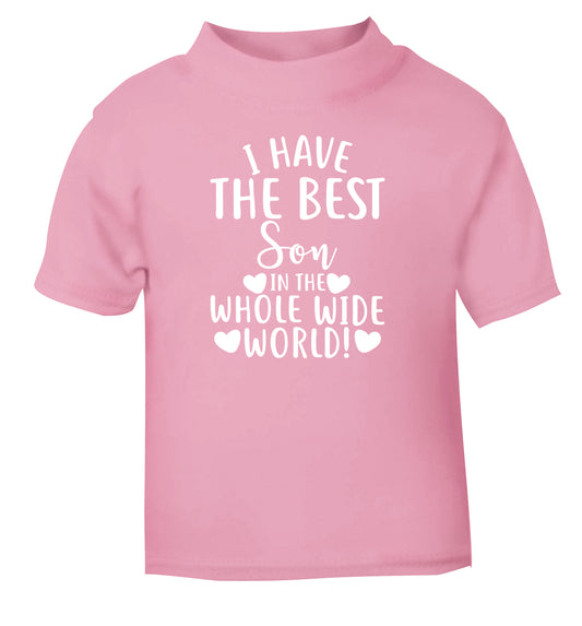 I have the best son in the whole wide world! light pink Baby Toddler Tshirt 2 Years
