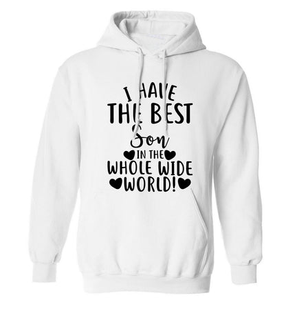 I have the best son in the whole wide world! adults unisex white hoodie 2XL