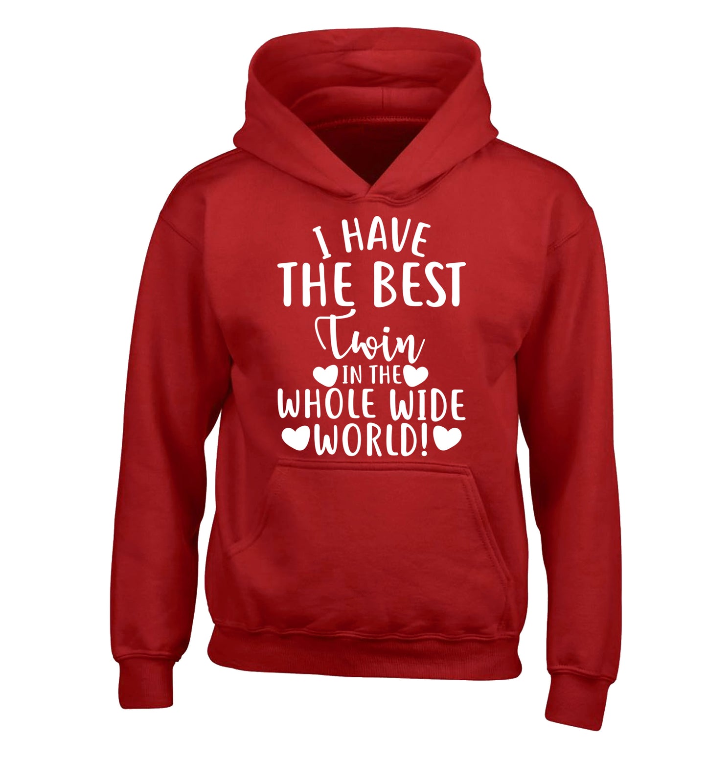 I have the best twin in the whole wide world! children's red hoodie 12-13 Years