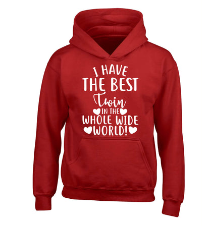 I have the best twin in the whole wide world! children's red hoodie 12-13 Years