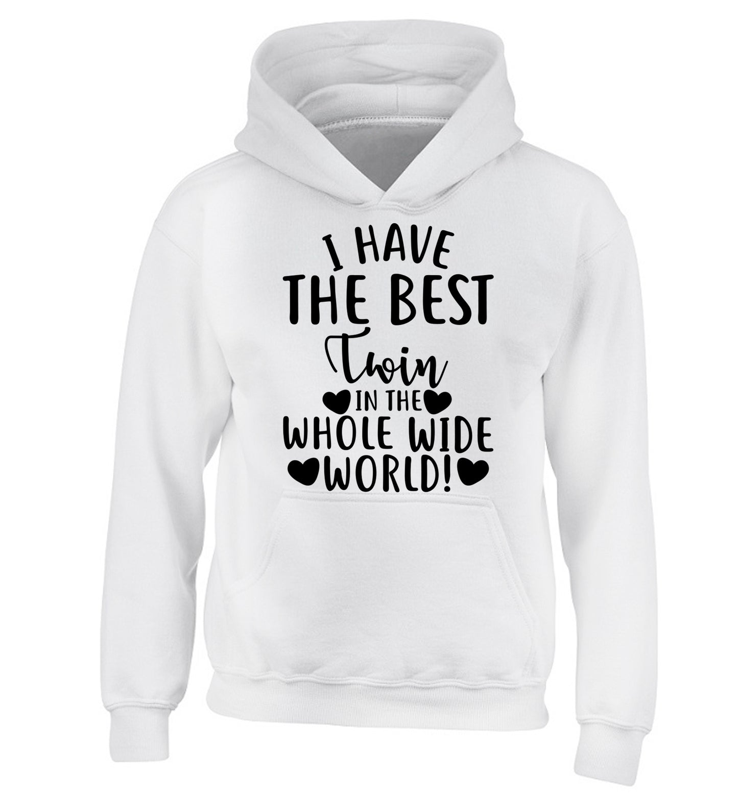 I have the best twin in the whole wide world! children's white hoodie 12-13 Years