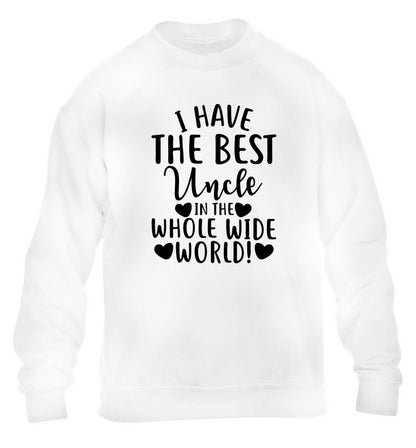 I have the best uncle in the whole wide world! children's white sweater 12-13 Years
