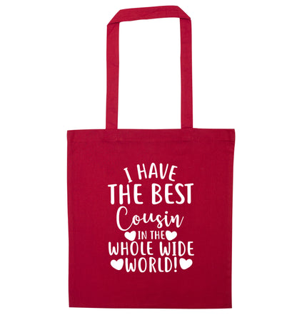 I have the best cousin in the whole wide world! red tote bag