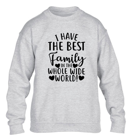 I have the best family in the whole wide world! children's grey sweater 12-13 Years