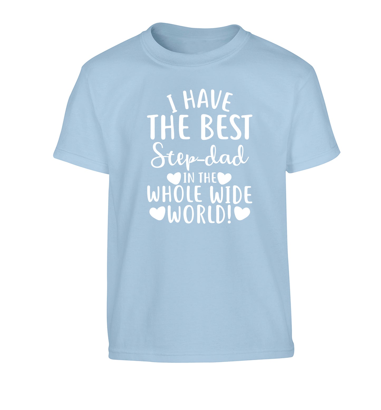 I have the best step-dad in the whole wide world! Children's light blue Tshirt 12-13 Years