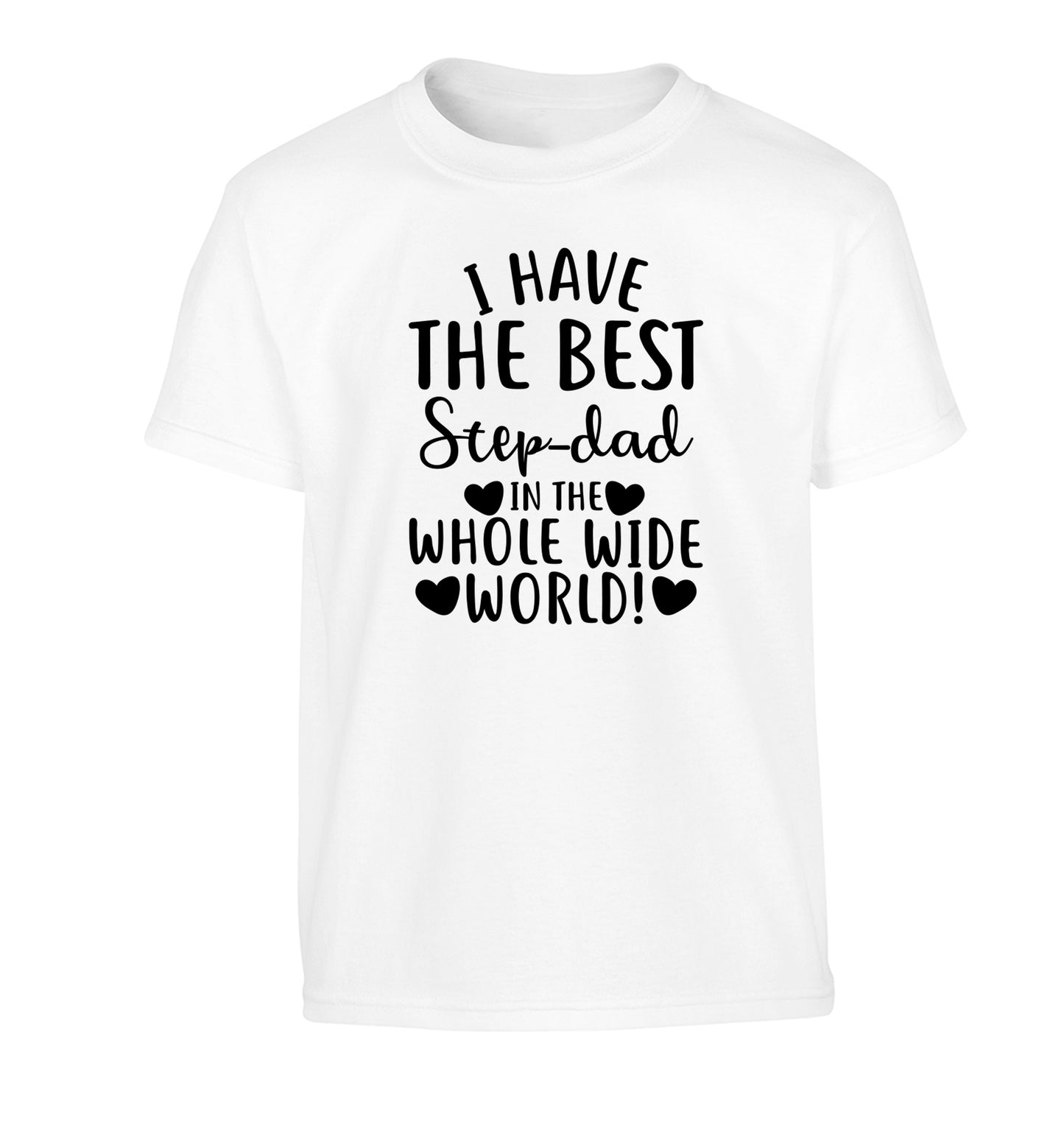 I have the best step-dad in the whole wide world! Children's white Tshirt 12-13 Years