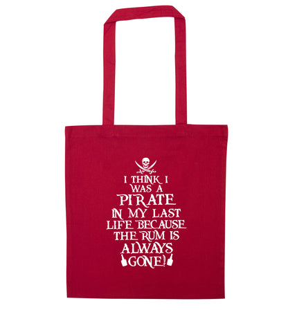 I think I was a pirate in my past life because the rum is always gone! red tote bag