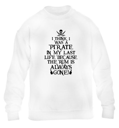 I think I was a pirate in my past life because the rum is always gone! children's white sweater 12-13 Years