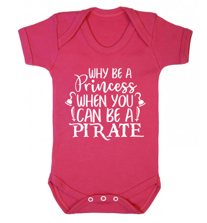 Why be a princess when you can be a pirate? Baby Vest dark pink 18-24 months