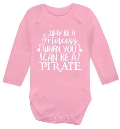 Why be a princess when you can be a pirate? Baby Vest long sleeved pale pink 6-12 months
