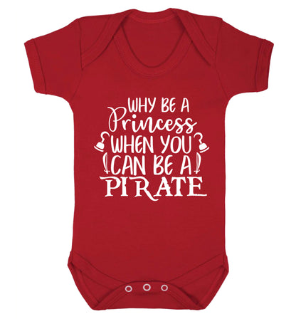 Why be a princess when you can be a pirate? Baby Vest red 18-24 months