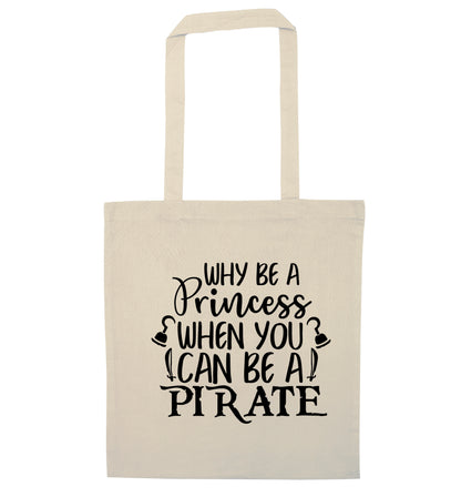 Why be a princess when you can be a pirate? natural tote bag