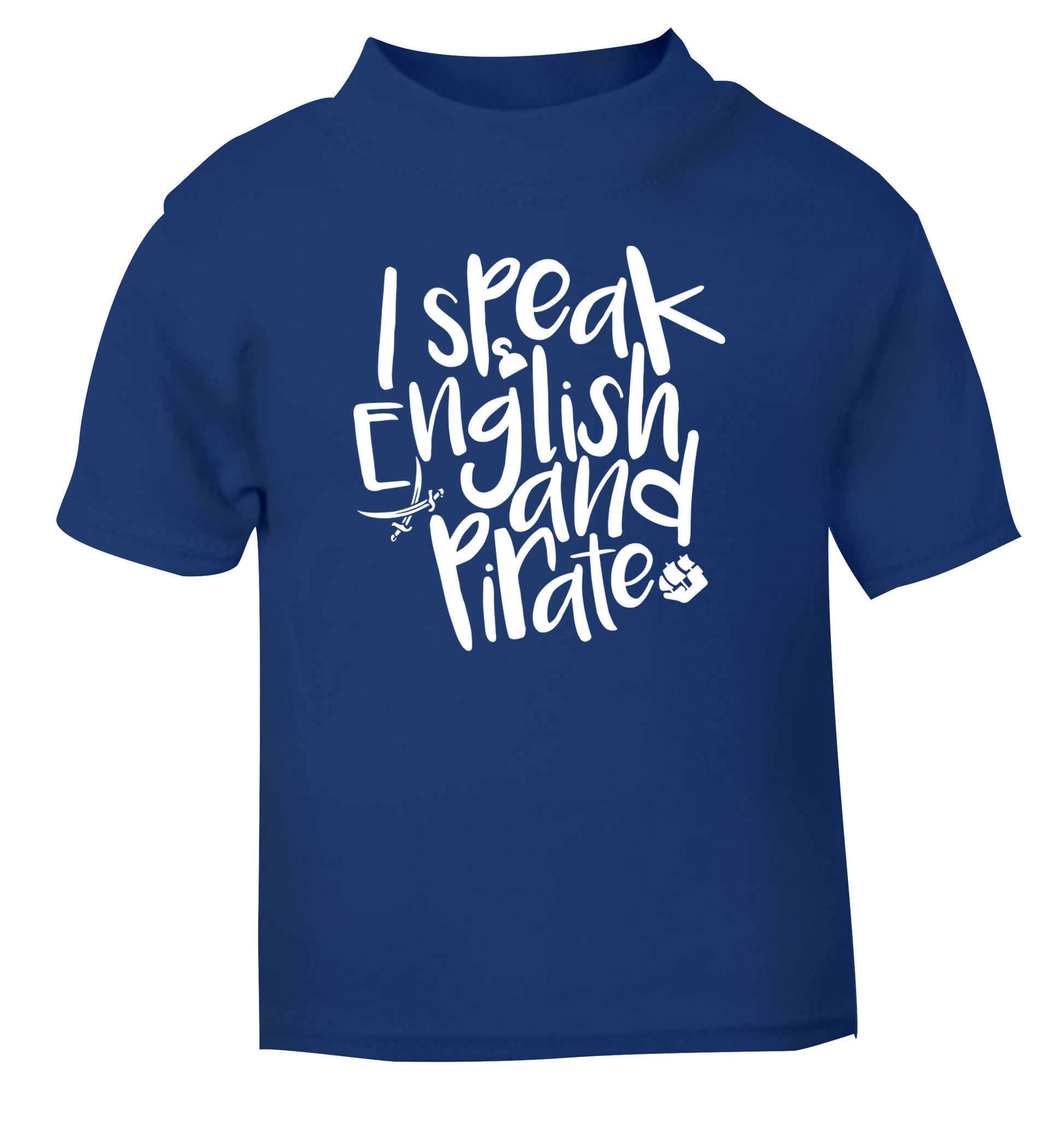 I speak English and pirate blue Baby Toddler Tshirt 2 Years
