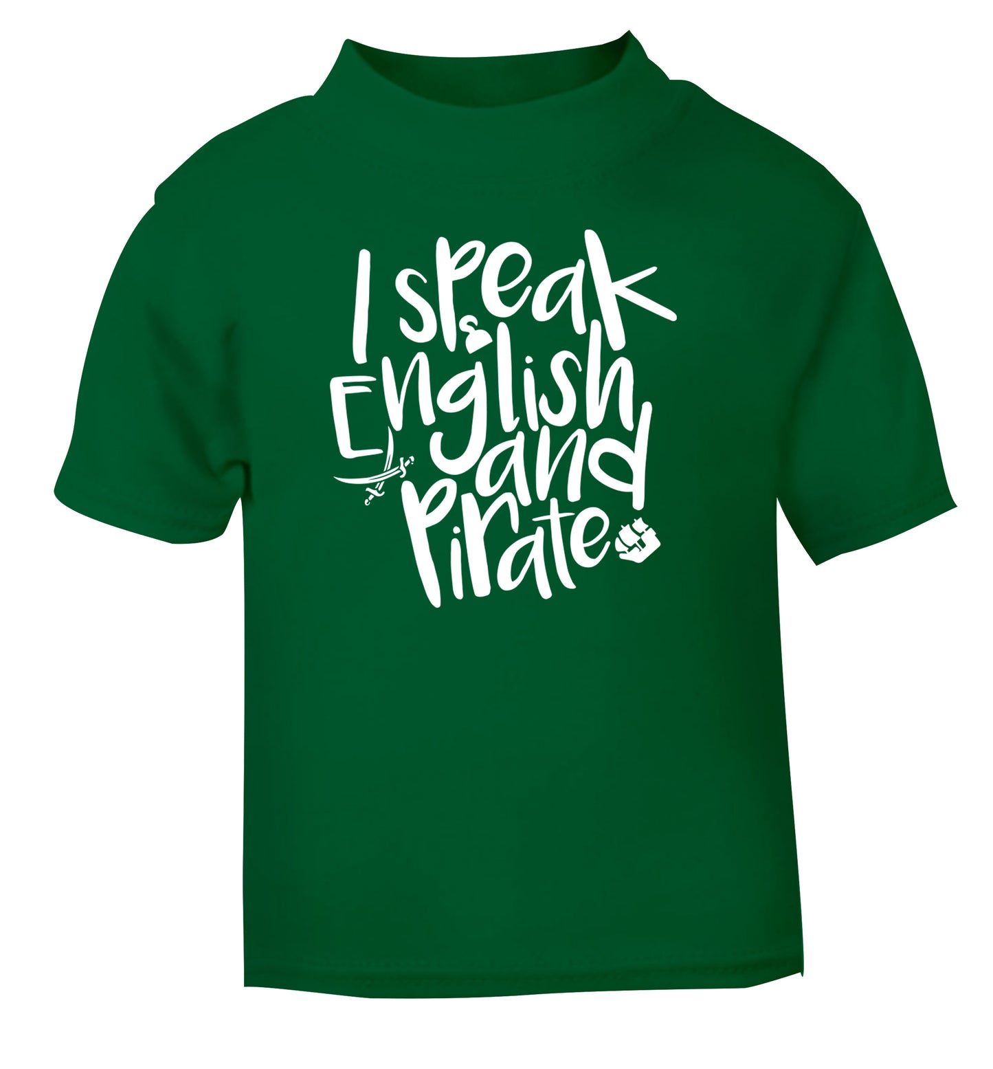 I speak English and pirate green Baby Toddler Tshirt 2 Years