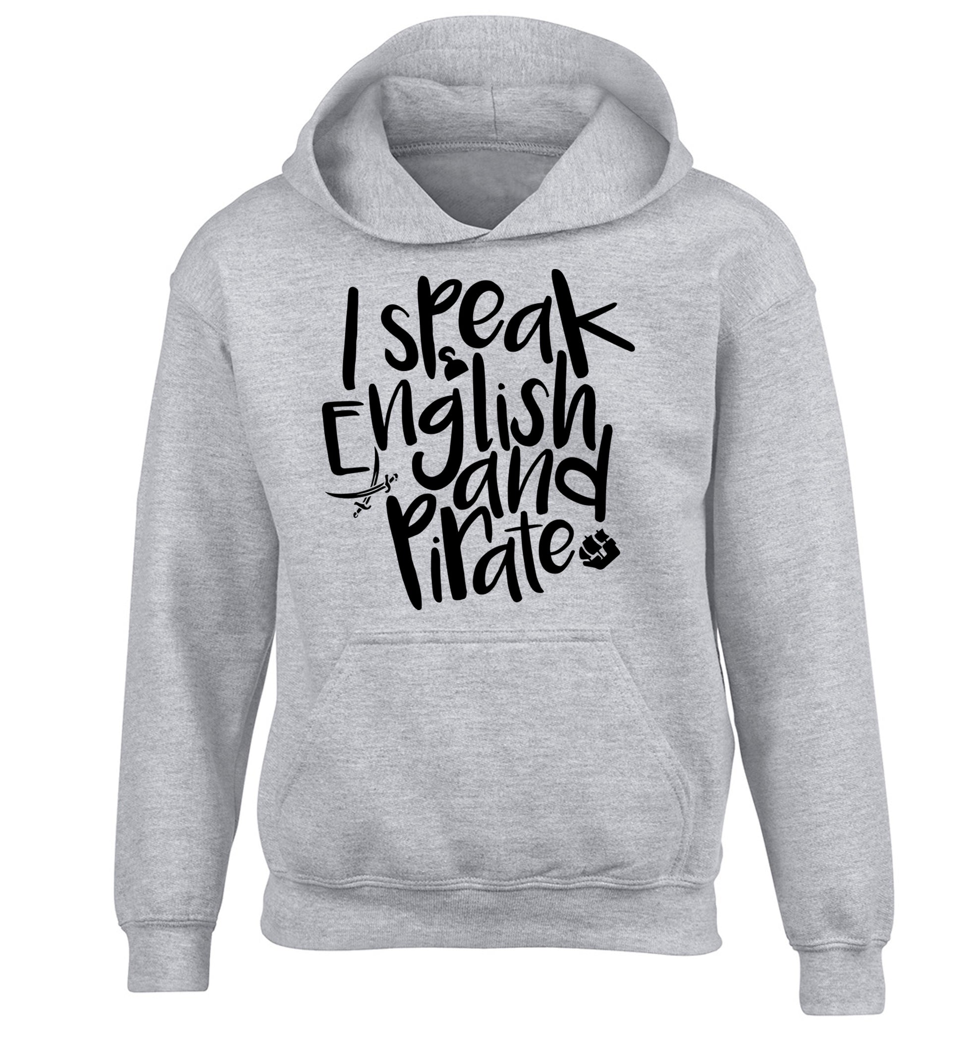 I speak English and pirate children's grey hoodie 12-13 Years