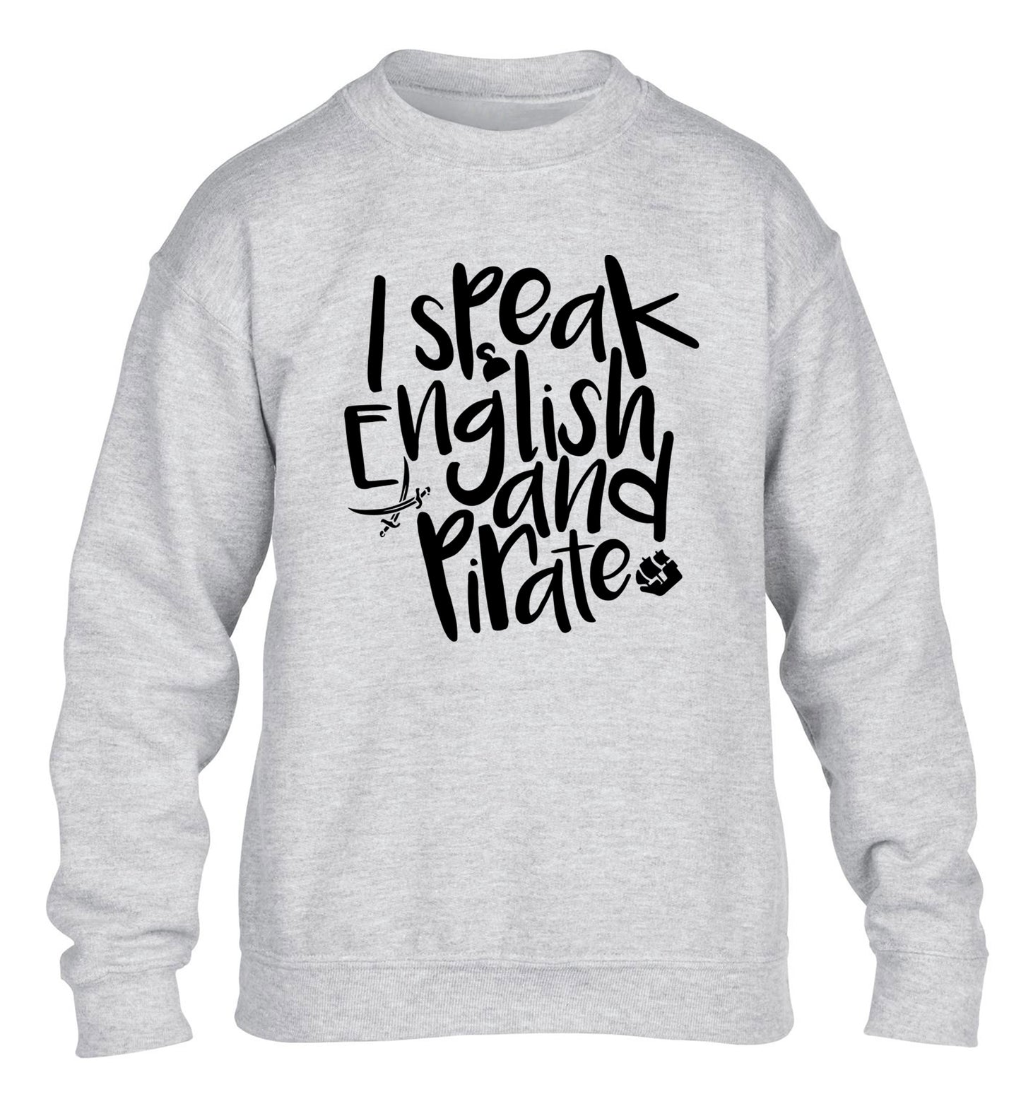 I speak English and pirate children's grey sweater 12-13 Years