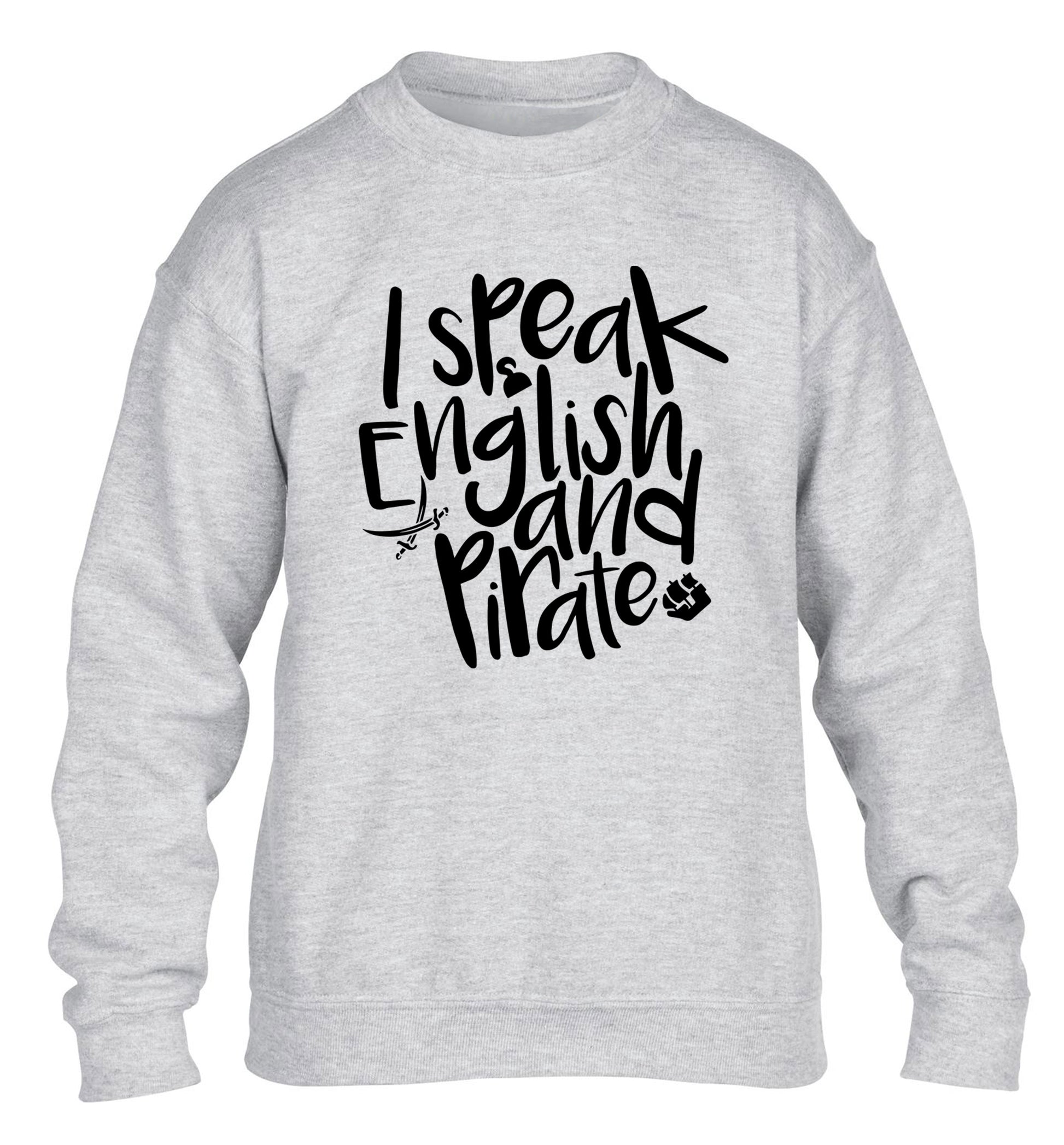I speak English and pirate children's grey sweater 12-13 Years
