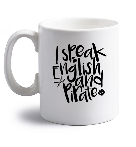 I speak English and pirate right handed white ceramic mug 