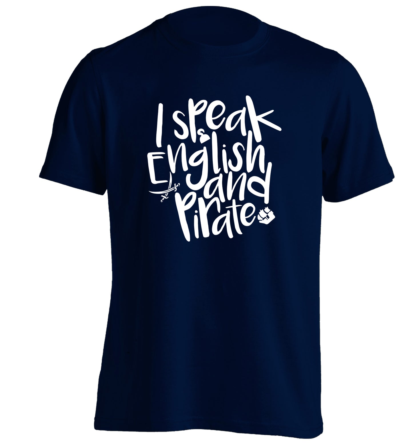 I speak English and pirate adults unisex navy Tshirt 2XL