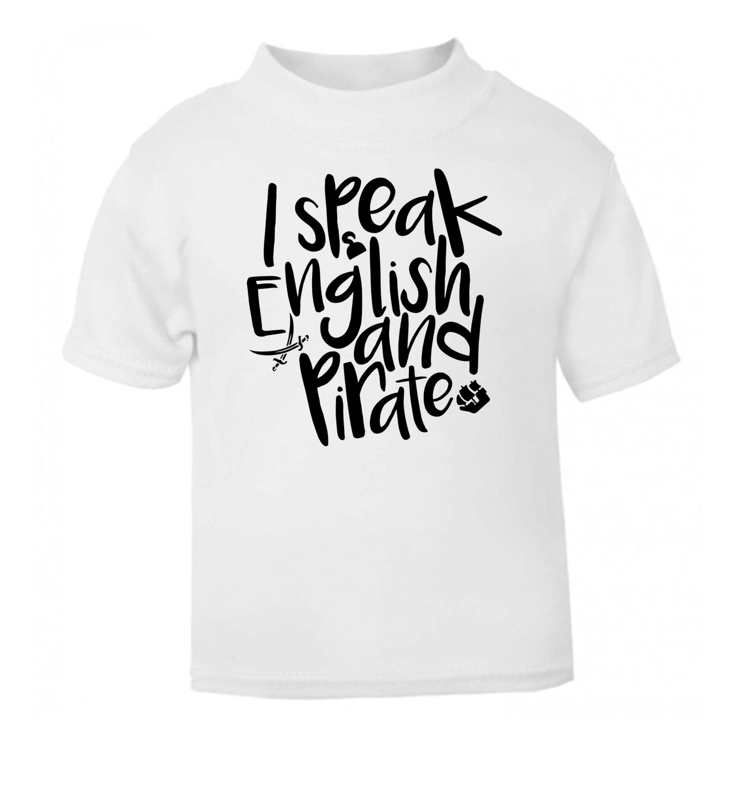 I speak English and pirate white Baby Toddler Tshirt 2 Years