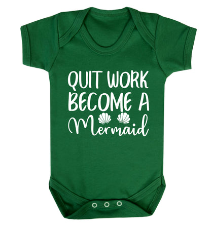 Quit work become a mermaid Baby Vest green 18-24 months