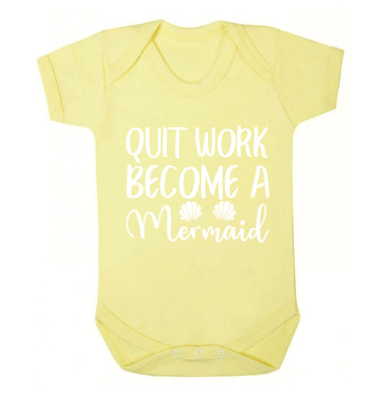 Quit work become a mermaid Baby Vest pale yellow 18-24 months