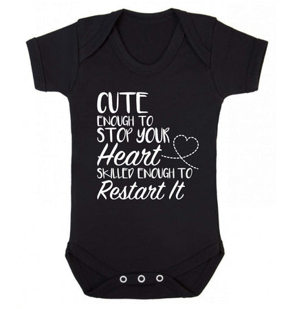 Cute enough to stop your heart skilled enough to restart it Baby Vest black 18-24 months