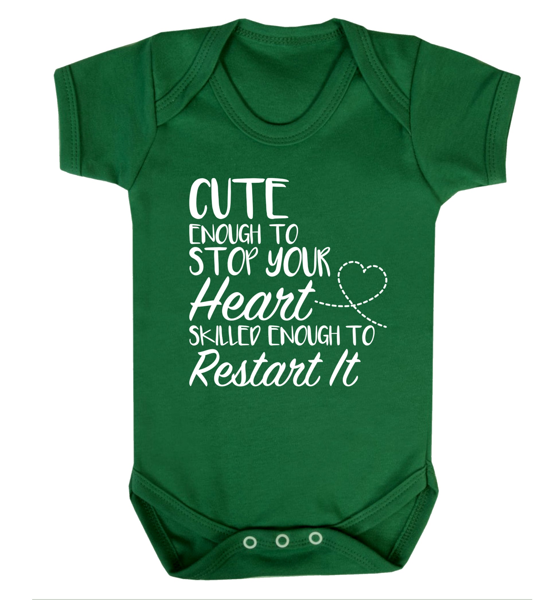 Cute enough to stop your heart skilled enough to restart it Baby Vest green 18-24 months