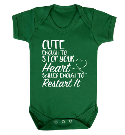 Cute enough to stop your heart skilled enough to restart it Baby Vest green 18-24 months