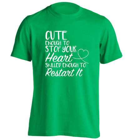 Cute enough to stop your heart skilled enough to restart it adults unisex green Tshirt 2XL