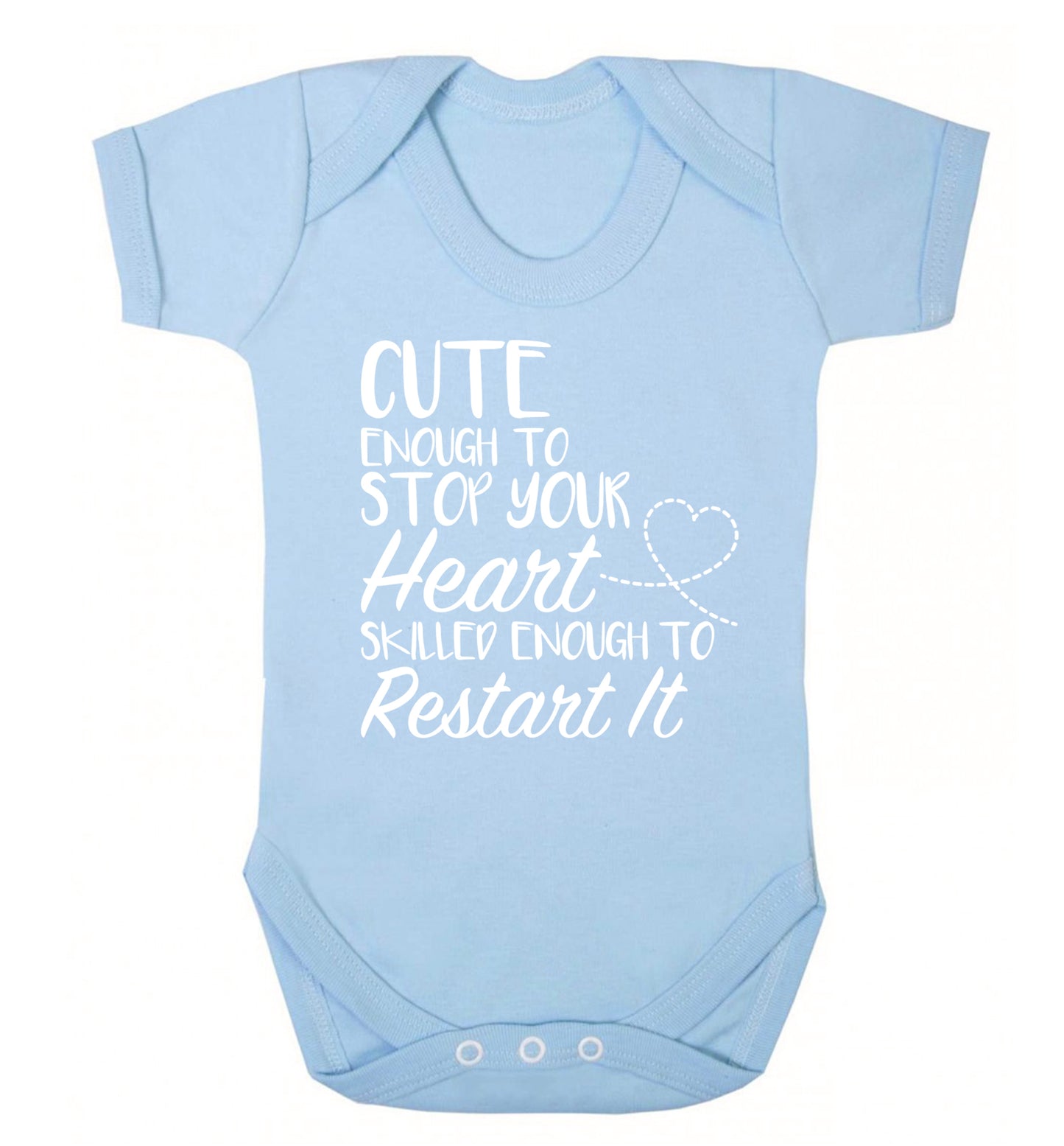 Cute enough to stop your heart skilled enough to restart it Baby Vest pale blue 18-24 months