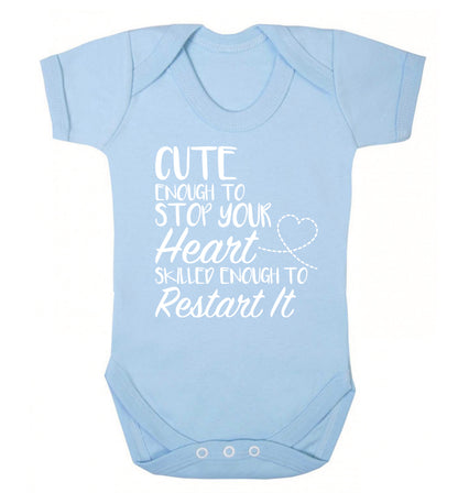 Cute enough to stop your heart skilled enough to restart it Baby Vest pale blue 18-24 months