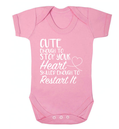 Cute enough to stop your heart skilled enough to restart it Baby Vest pale pink 18-24 months