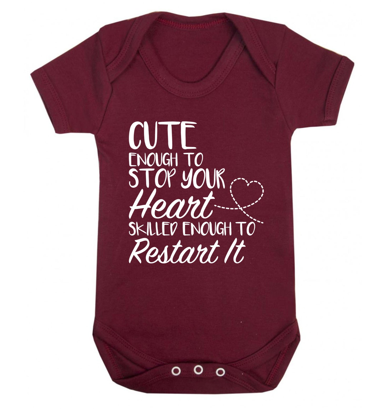 Cute enough to stop your heart skilled enough to restart it Baby Vest maroon 18-24 months