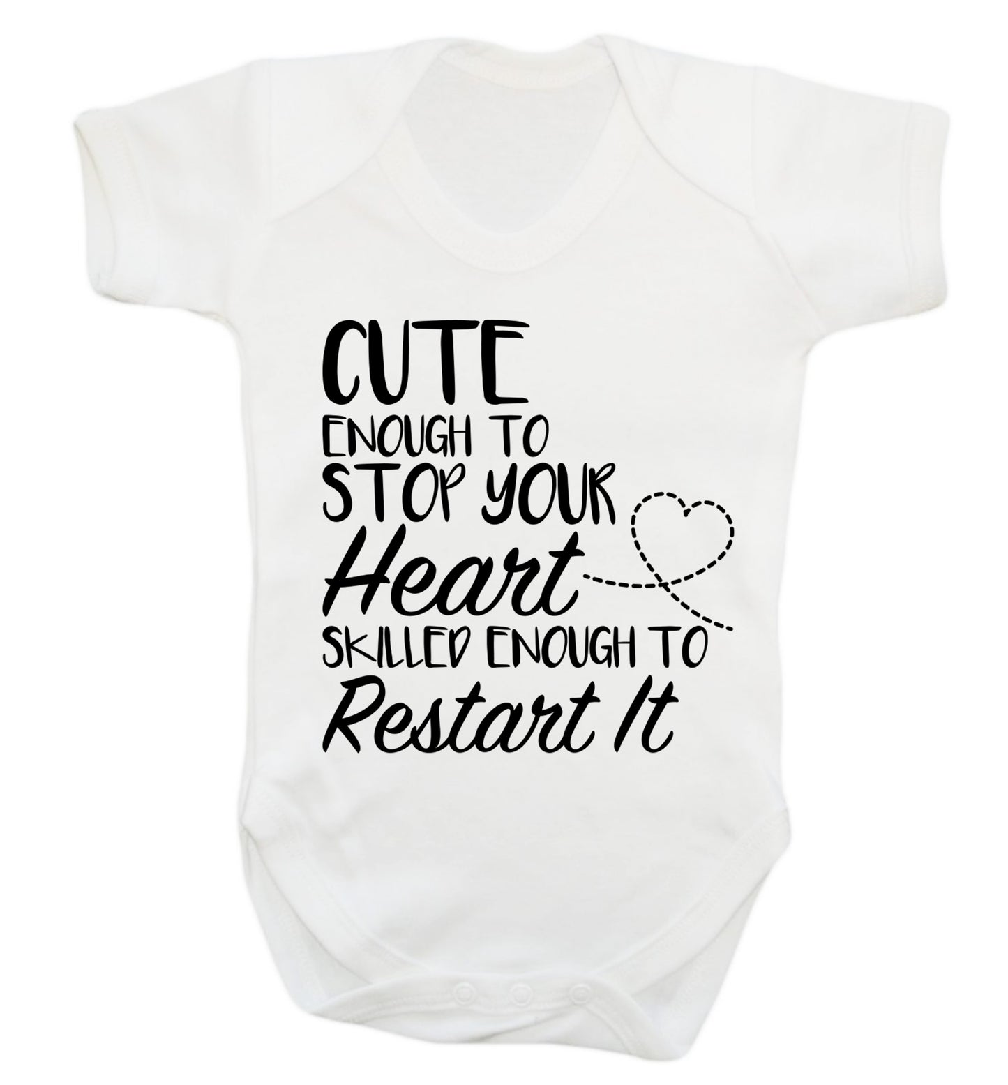 Cute enough to stop your heart skilled enough to restart it Baby Vest white 18-24 months