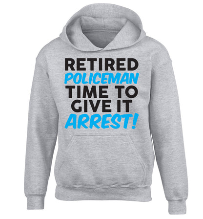 Retired policeman give it arresst! children's grey hoodie 12-13 Years