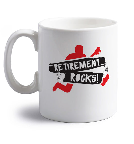Retirement Rocks right handed white ceramic mug 