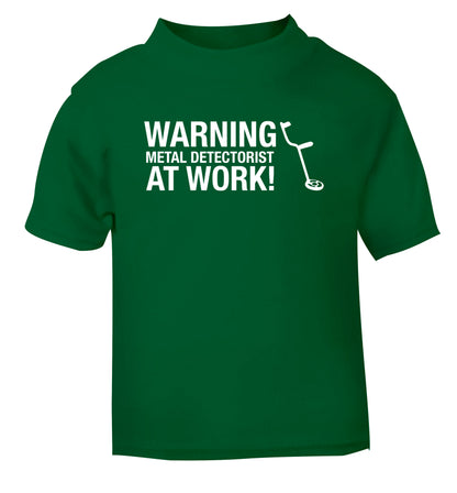 Warning metal detectorist at work! green Baby Toddler Tshirt 2 Years