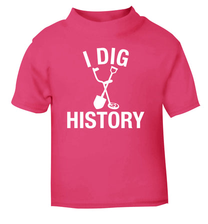 I dig history pink Baby Toddler Tshirt 2 Years