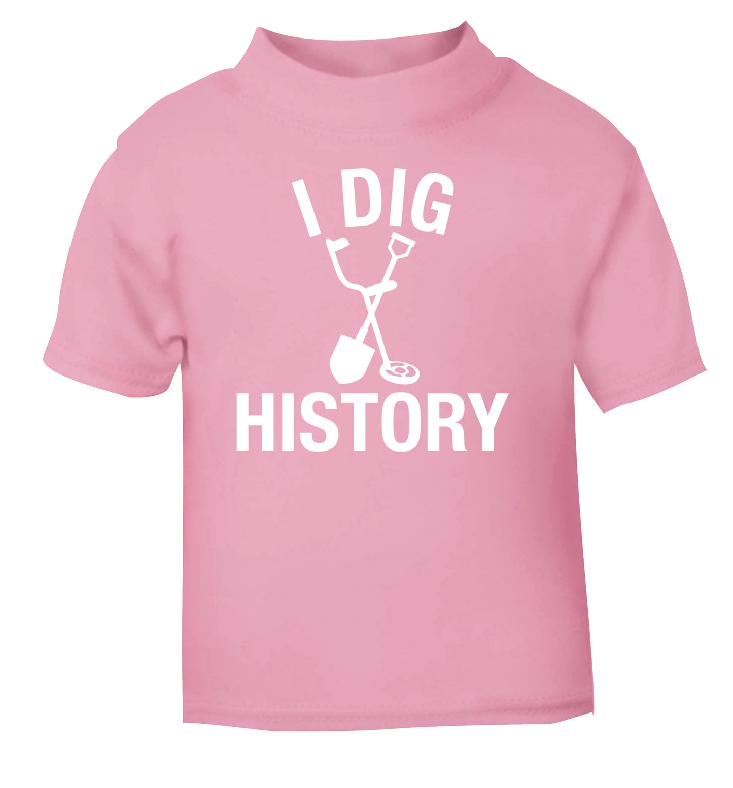 I dig history light pink Baby Toddler Tshirt 2 Years