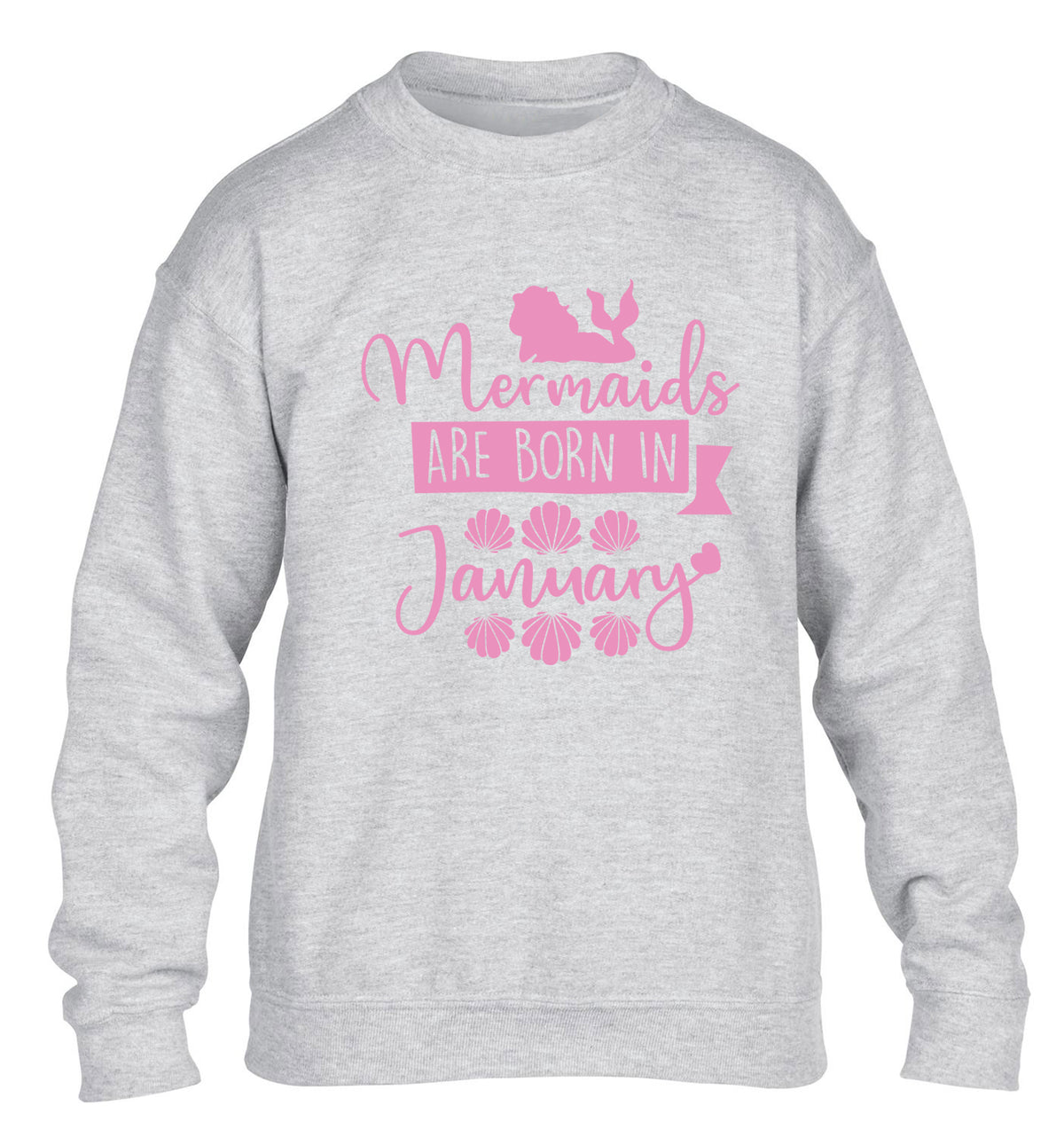 Mermaids are born in January children's grey sweater 12-13 Years