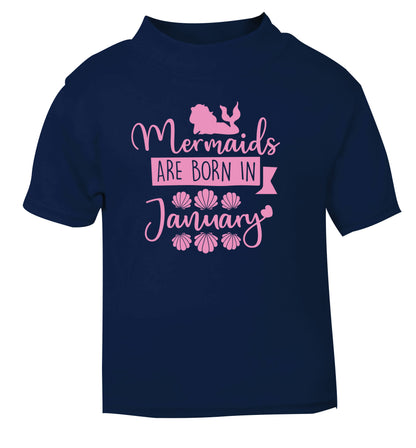 Mermaids are born in January navy Baby Toddler Tshirt 2 Years