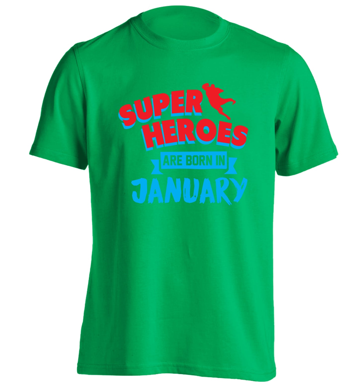 Superheros are born in January adults unisex green Tshirt 2XL