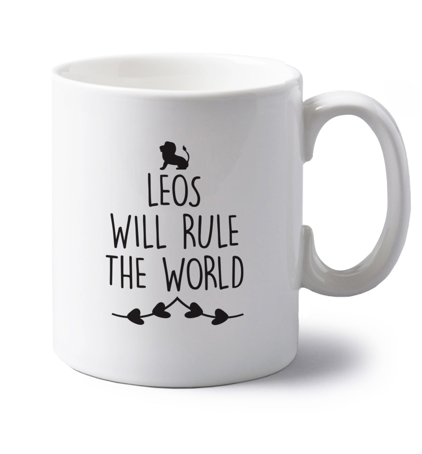 Leos will run the world left handed white ceramic mug 