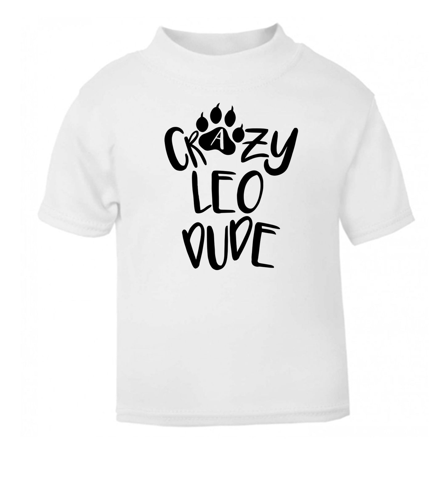 Crazy leo dude white Baby Toddler Tshirt 2 Years
